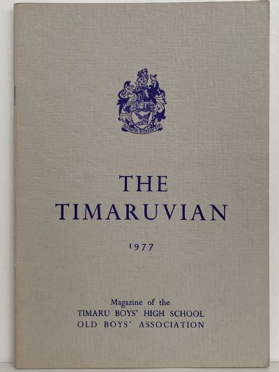 THE TIMARUVIAN: Magazine of the Timaru Boys' High School Old Boys' Association 1977 