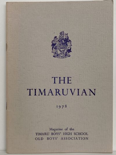 THE TIMARUVIAN: Magazine of the Timaru Boys' High School Old Boys' Association 1978 