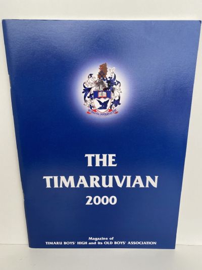 THE TIMARUVIAN: Magazine of the Timaru Boys High School and its Old Boys' Association 2000