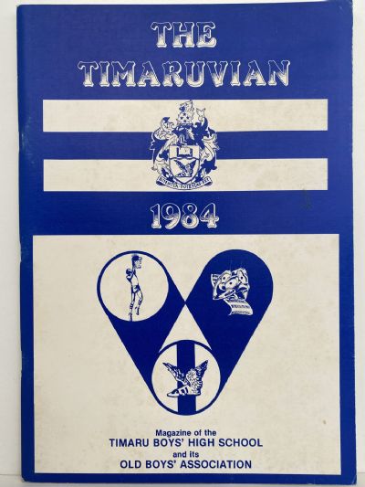THE TIMARUVIAN: Magazine of the Timaru Boys' High School and its Old Boys' Association 1984 