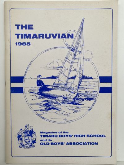 THE TIMARUVIAN: Magazine of the Timaru Boys' High School and its Old Boys' Association 1985 