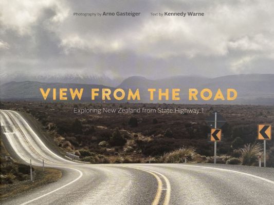 VIEW FROM THE ROAD: Exploring New Zealand from State Highway 1 