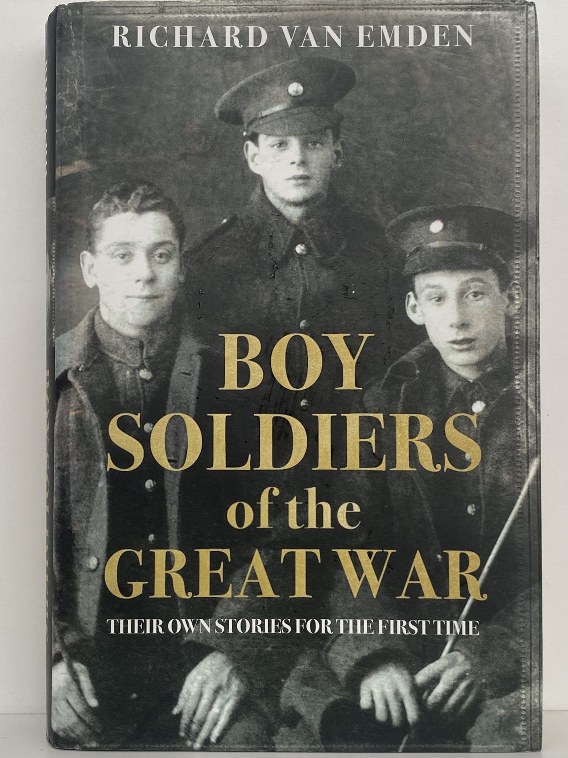 BOY SOLDIERS OF THE GREAT WAR: Their Own Stories for the First Time