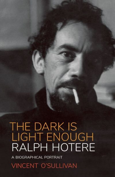 THE DARK IS LIGHT ENOUGH: Ralph Hotere - A Bibliographical Portrait