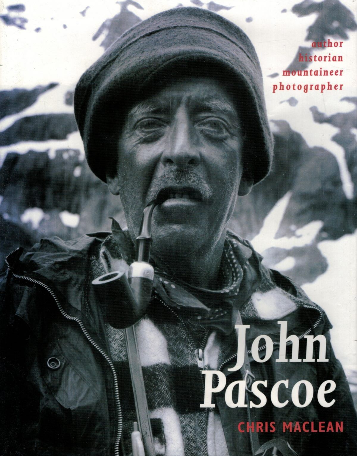 JOHN PASCOE: Author, Historian, Mountaineer, Photographer