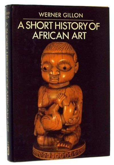 A SHORT HISTORY OF AFRICAN ART 