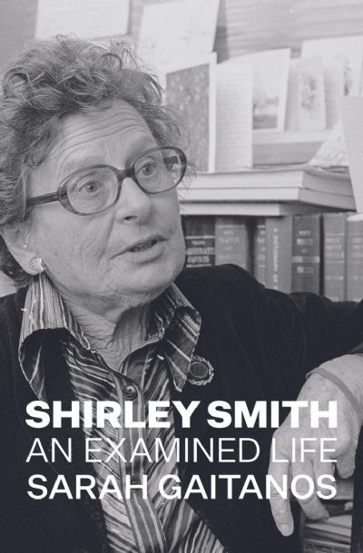 SHIRLEY SMITH: An Examined Life 