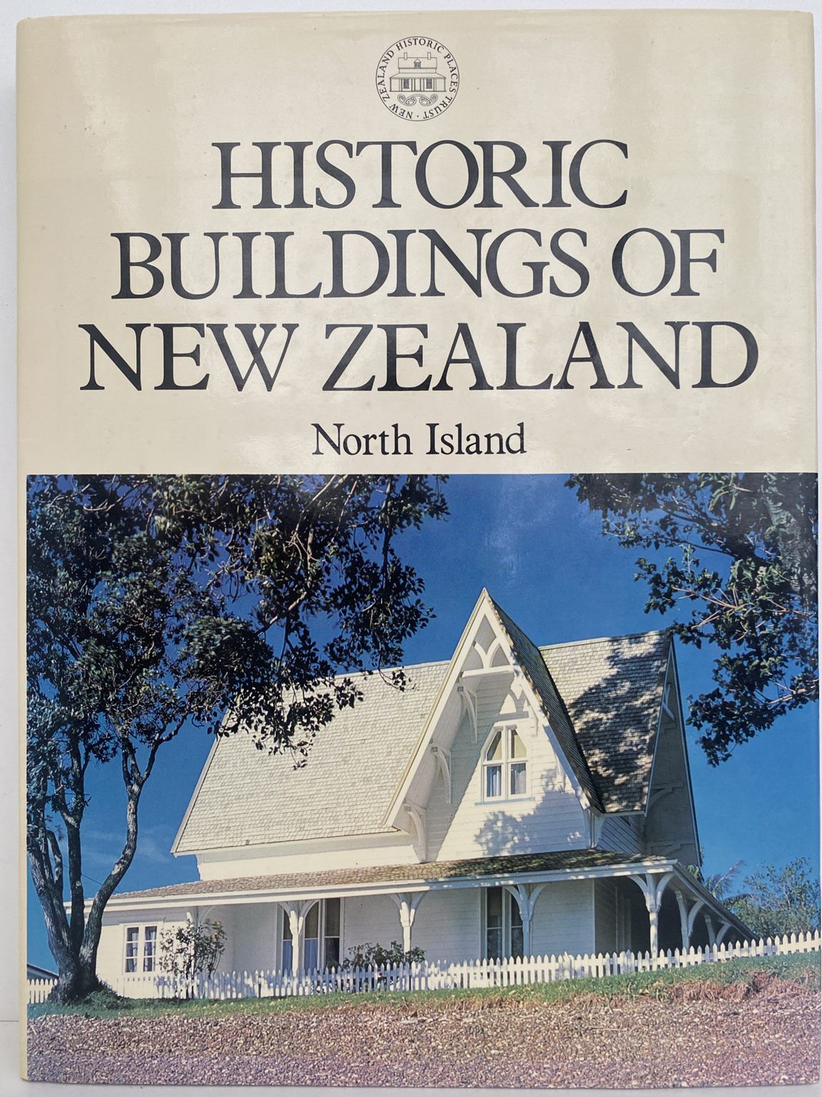 HISTORIC BUILDINGS OF NEW ZEALAND: North Island