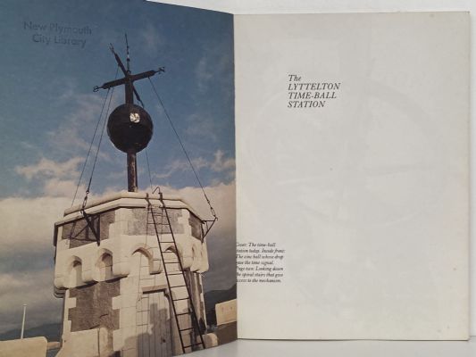 THE LYTTELTON TIME BALL STATION: Account of its history, operation, restoration
