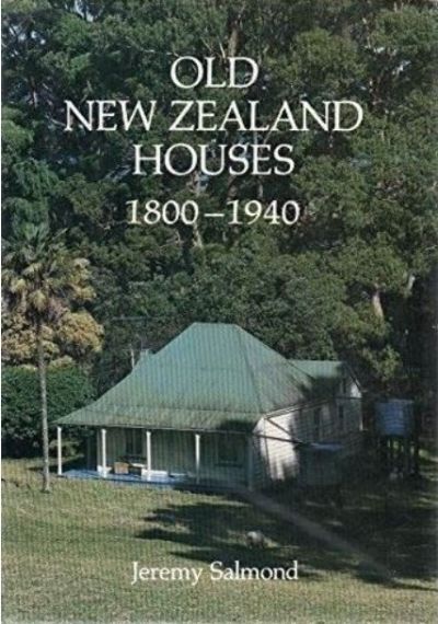 OLD NEW ZEALAND HOUSES 1800 - 1940