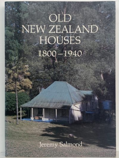 OLD NEW ZEALAND HOUSES 1800 - 1940