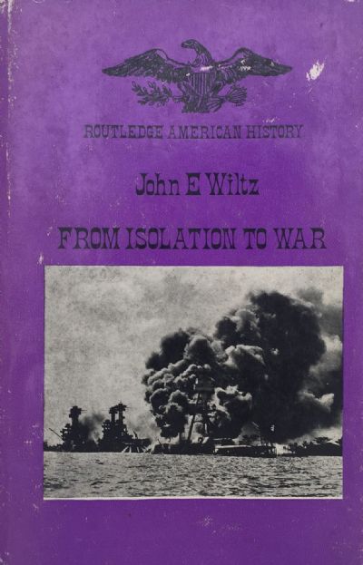 FROM ISOLATION TO WAR 1931 - 1941 