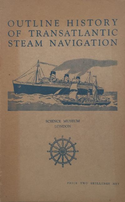 Outline History of Transatlantic Steam Navigation 