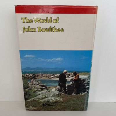 THE WORLD OF JOHN BOULTBEE:  Including an Account of Sealing in Australia and New Zealand