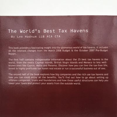 The World's Best Tax Havens : How to Cut Your Taxes to Zero and Safeguard Your Financial Freedom