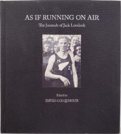 AS IF RUNNING ON AIR: The Journals of Jack Lovelock 