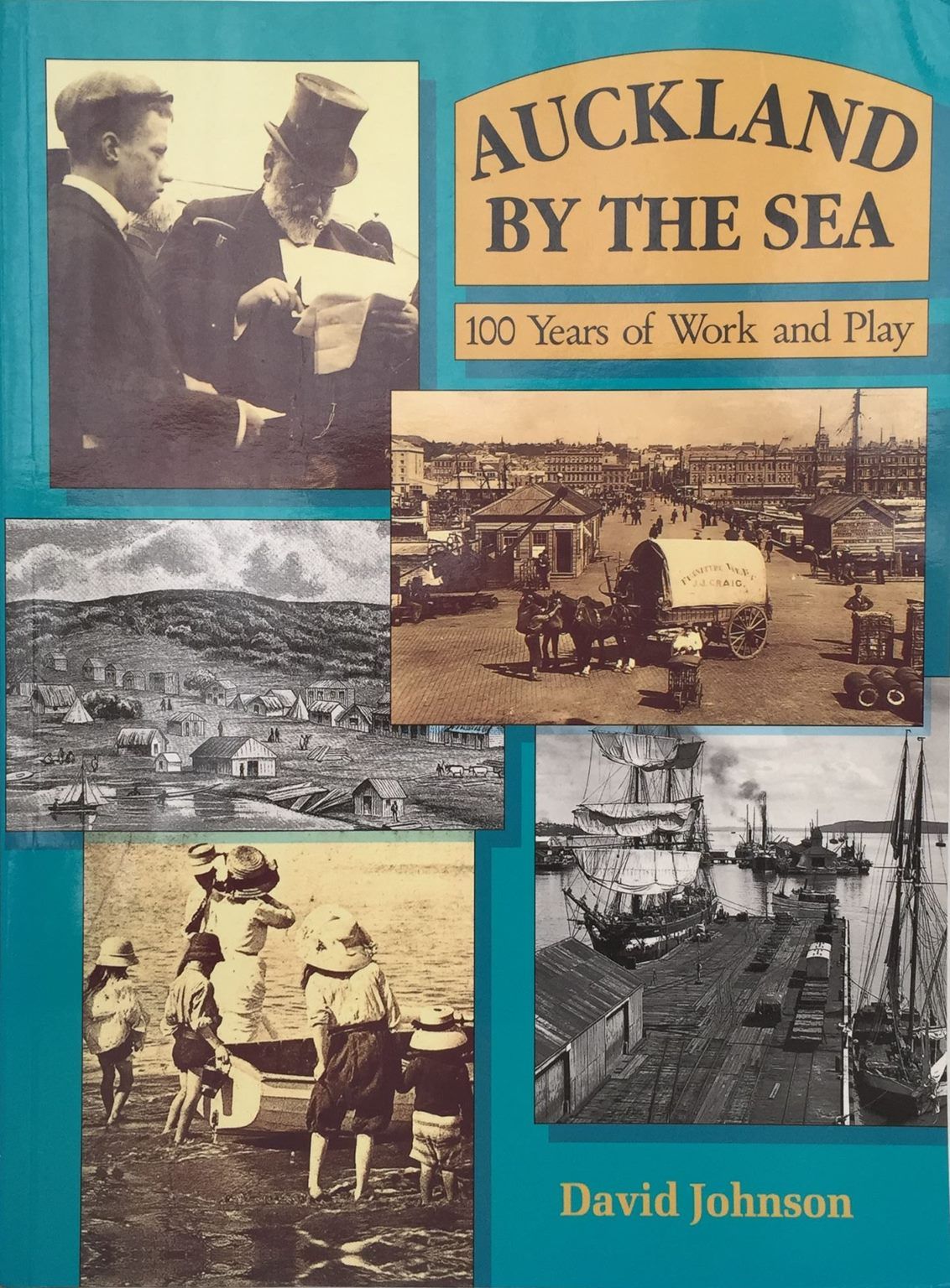 AUCKLAND BY THE SEA: 100 Years of Work and Play