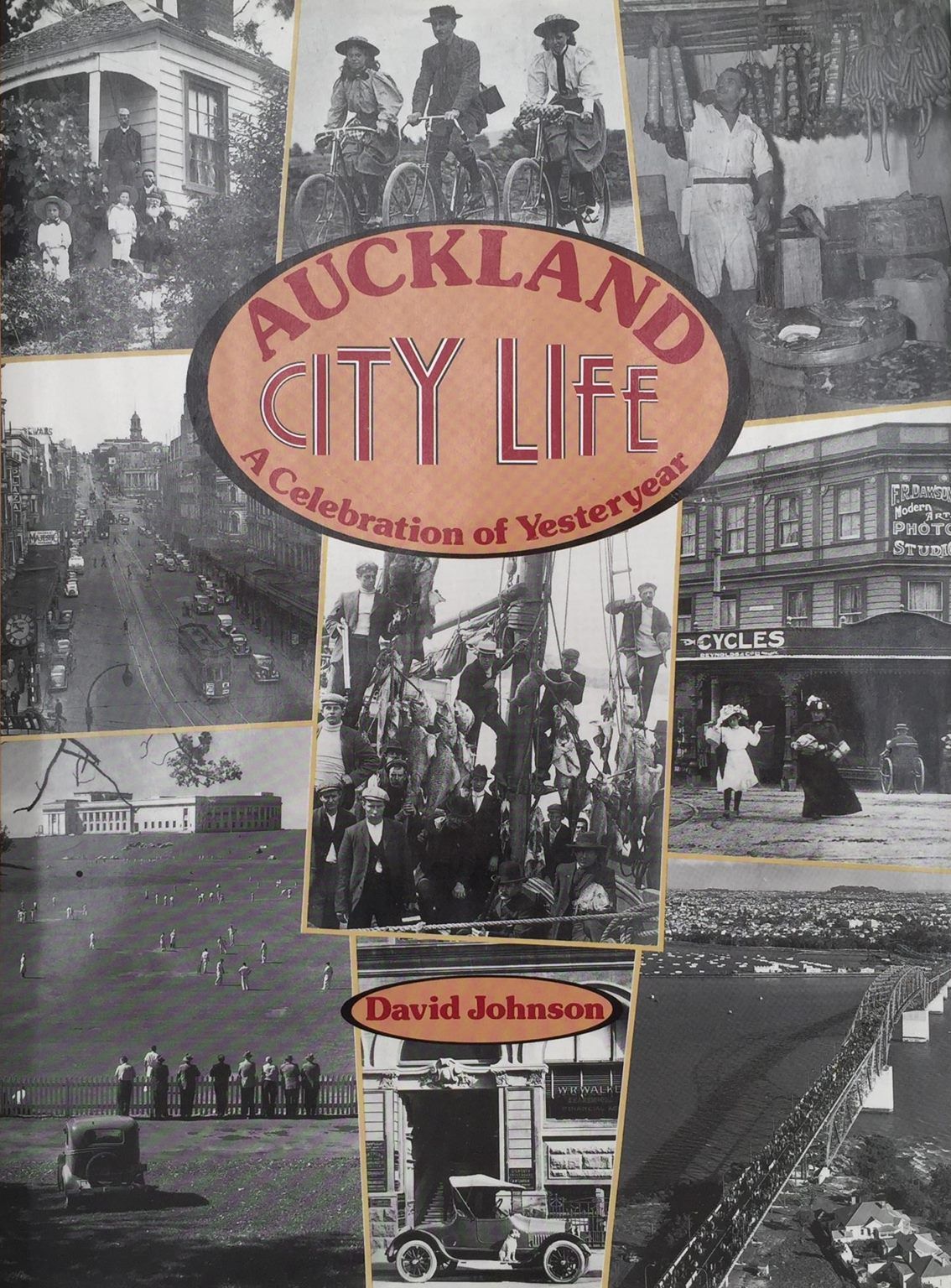 AUCKLAND CITY LIFE: A Celebration of Yesteryear