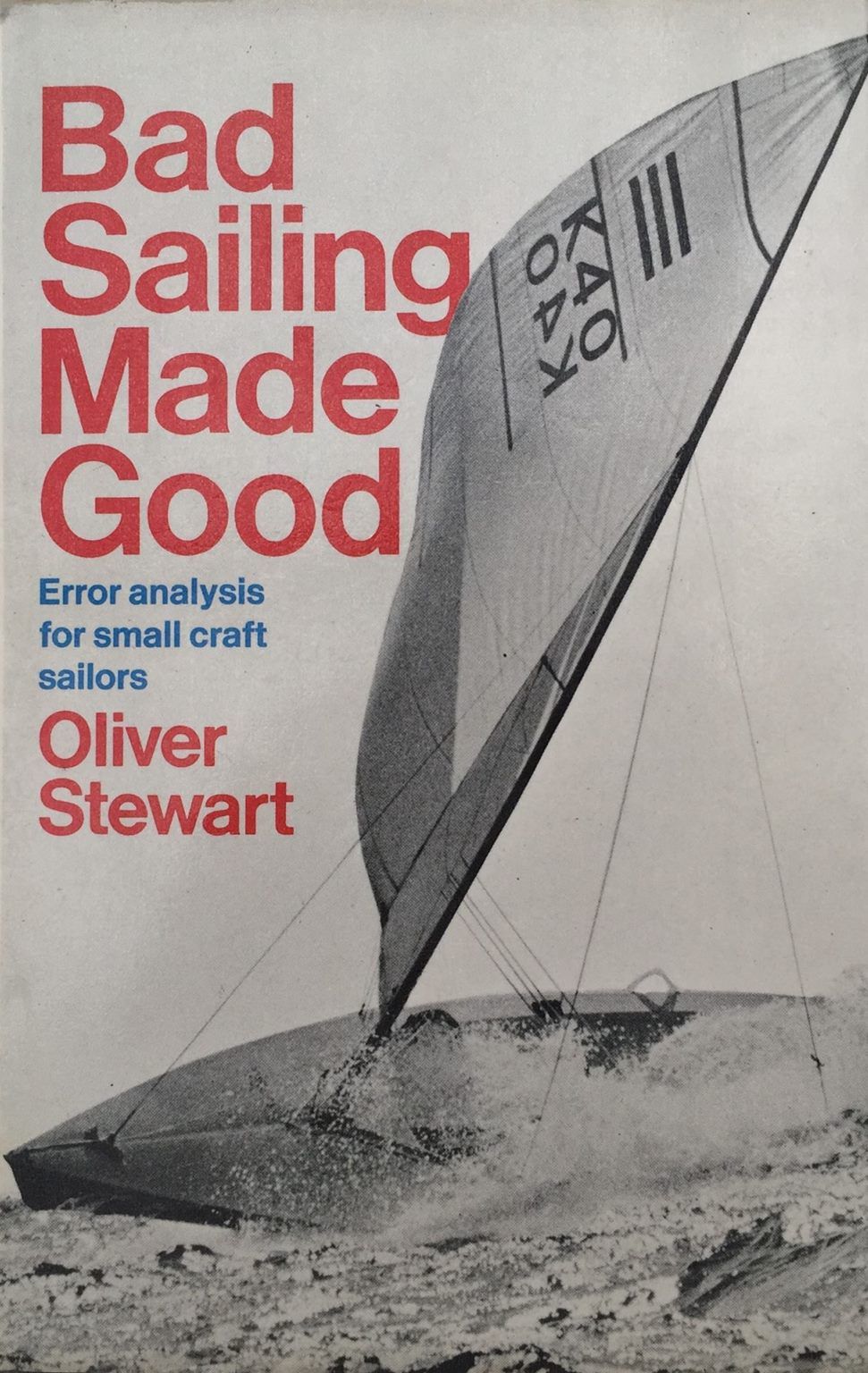 BAD SAILING MADE GOOD: Error Analysis for Small Craft Sailors