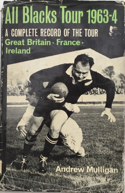 ALL BLACKS TOUR 1963-4: A Complete Record of The Tour 1964 