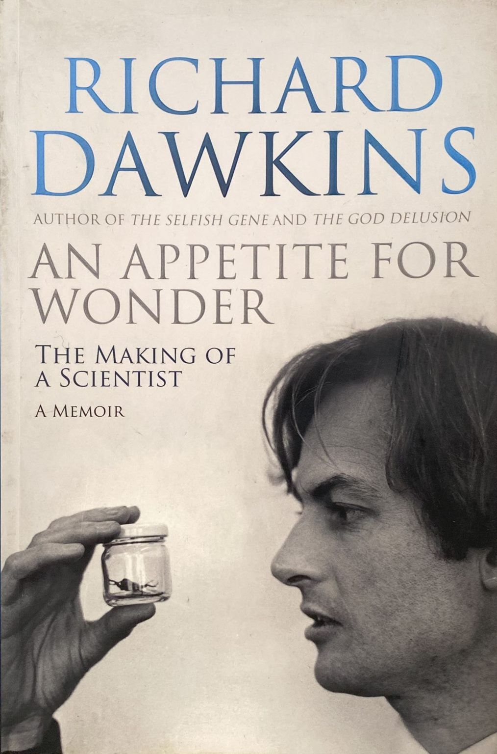 AN APPETITE FOR WONDER: The Making of a Scientist