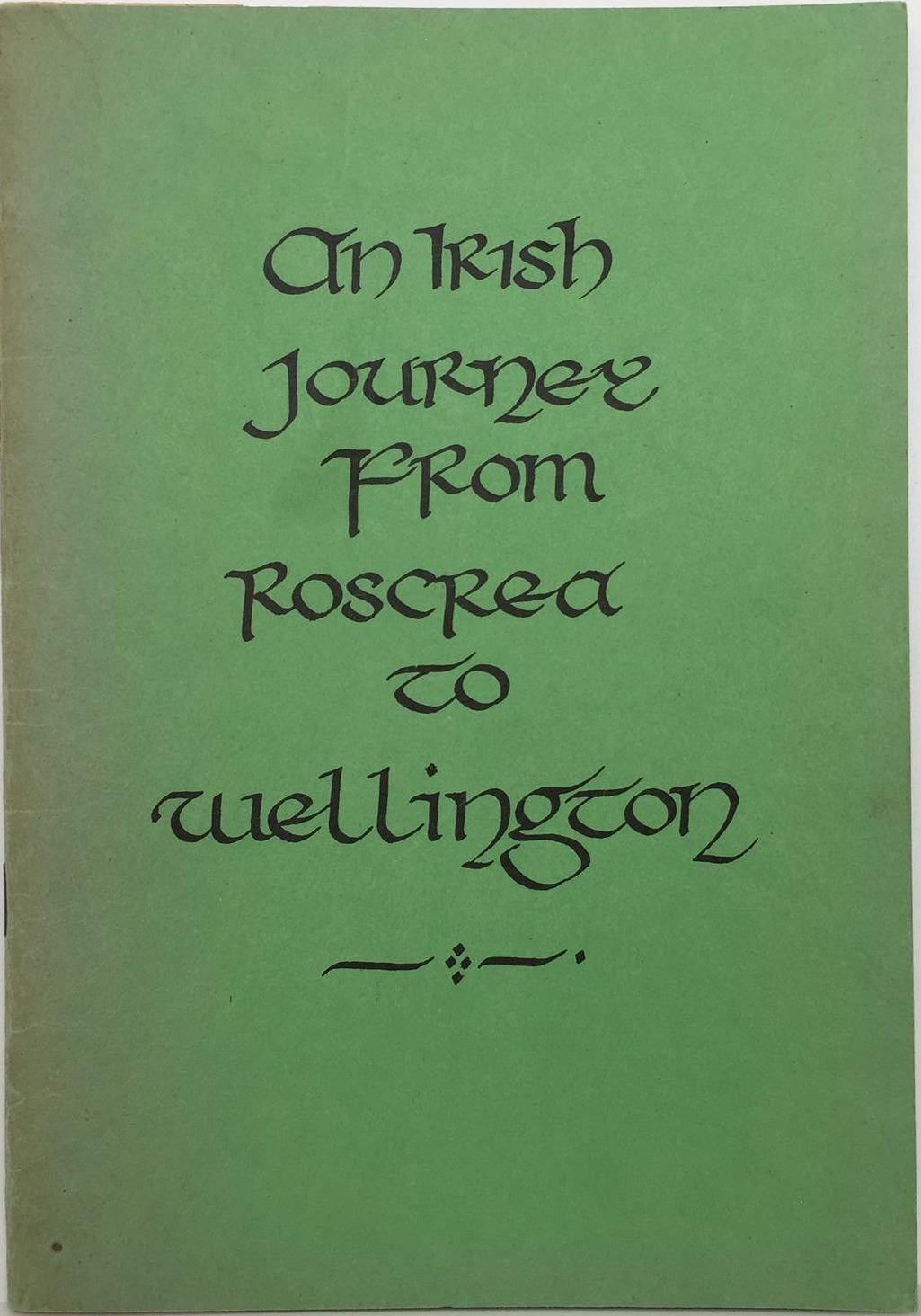 AN IRISH JOURNEY: Roscrea To Wellington