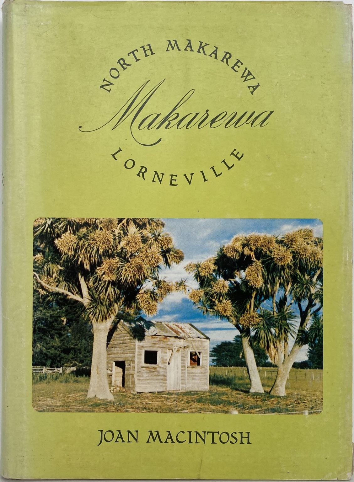 A REGIONAL HISTORY OF MAKAWERA - North Makarewa - Lorneville