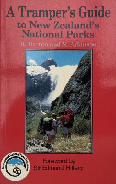 A TRAMPER'S GUIDE: to New Zealand's National Parks 