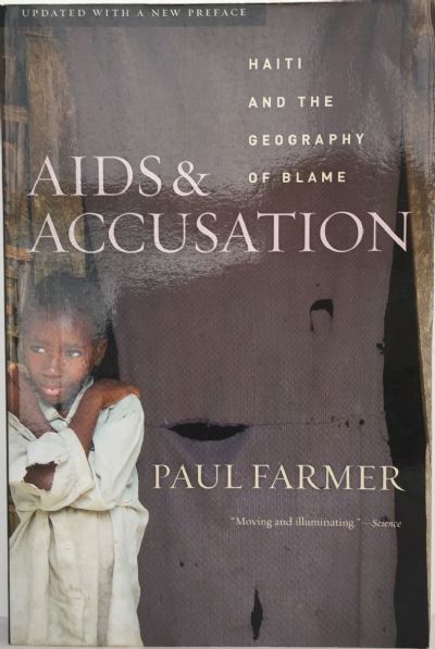 AIDS & ACCUSATION: Haiti and the Geography of Blame 