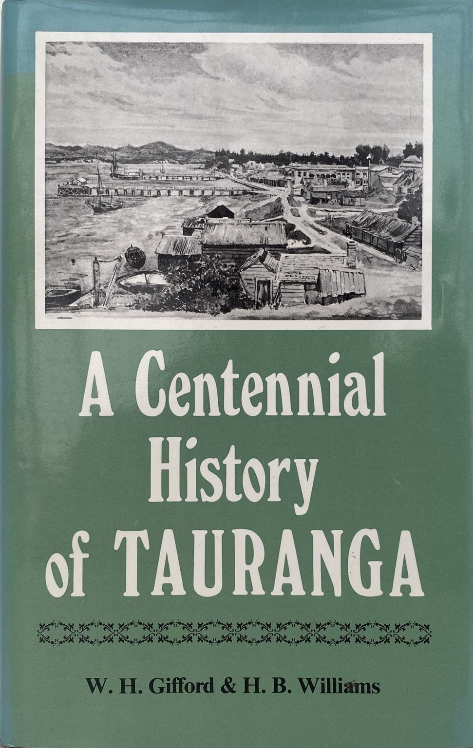 A Centennial History of TAURANGA