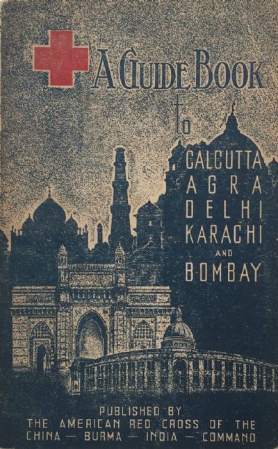 A GUIDE BOOK: To Calcutta Agra Delhi Karachi and Bombay 