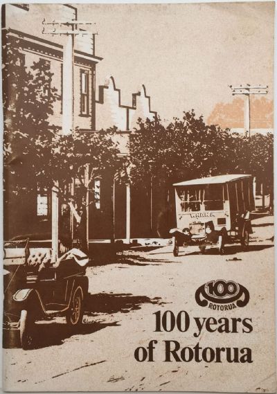 100 YEARS OF ROTORUA 
