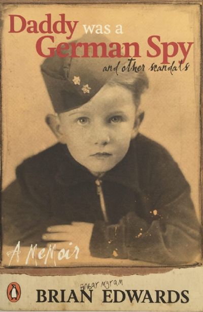 Daddy Was A German Spy and Other Scandals 