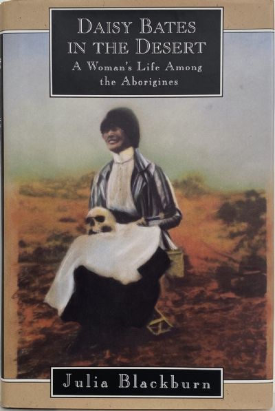DAISY BATES IN THE DESERT 