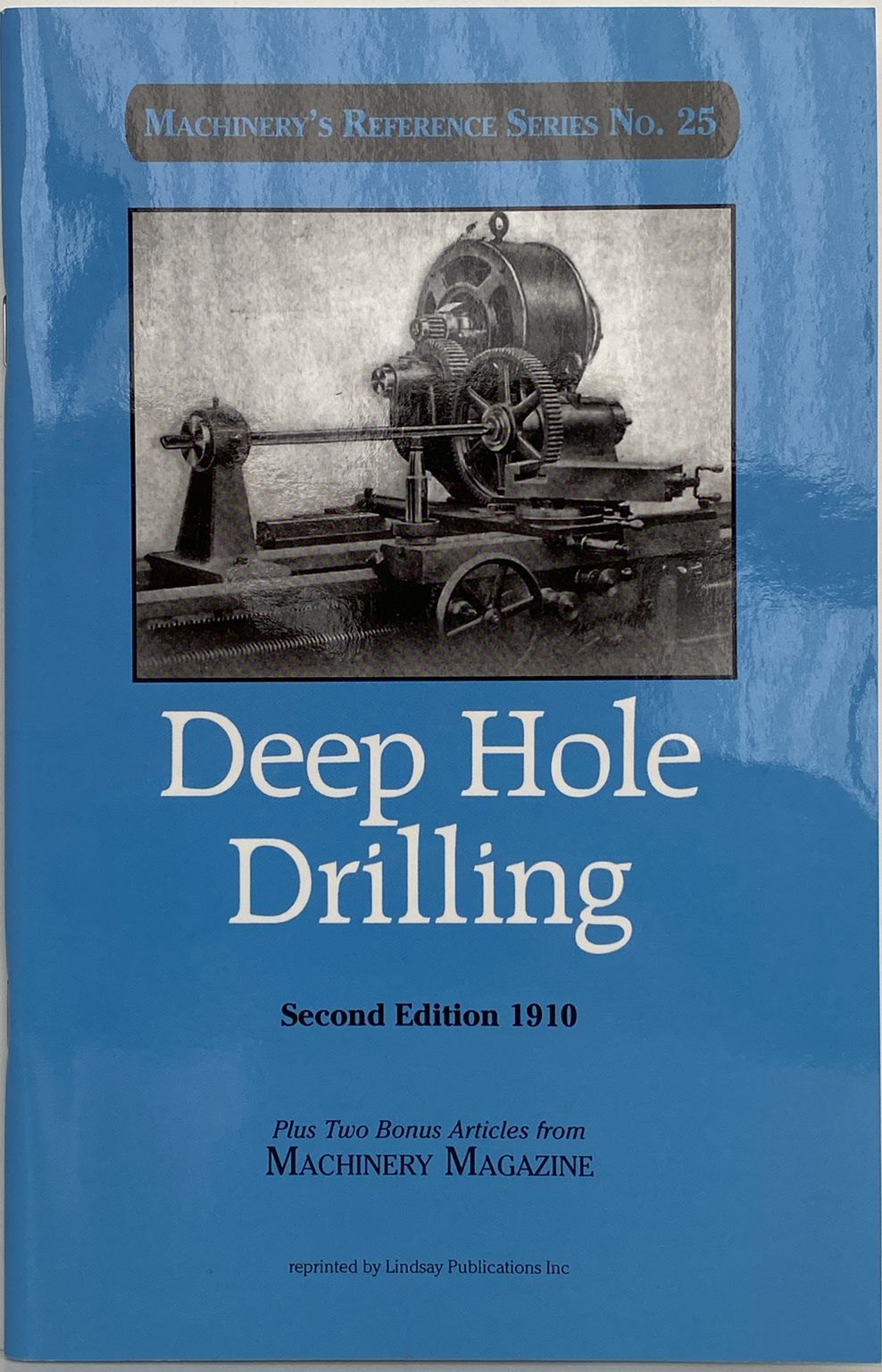 DEEP HOLE DRILLING - Machinery's Reference Series No. 25