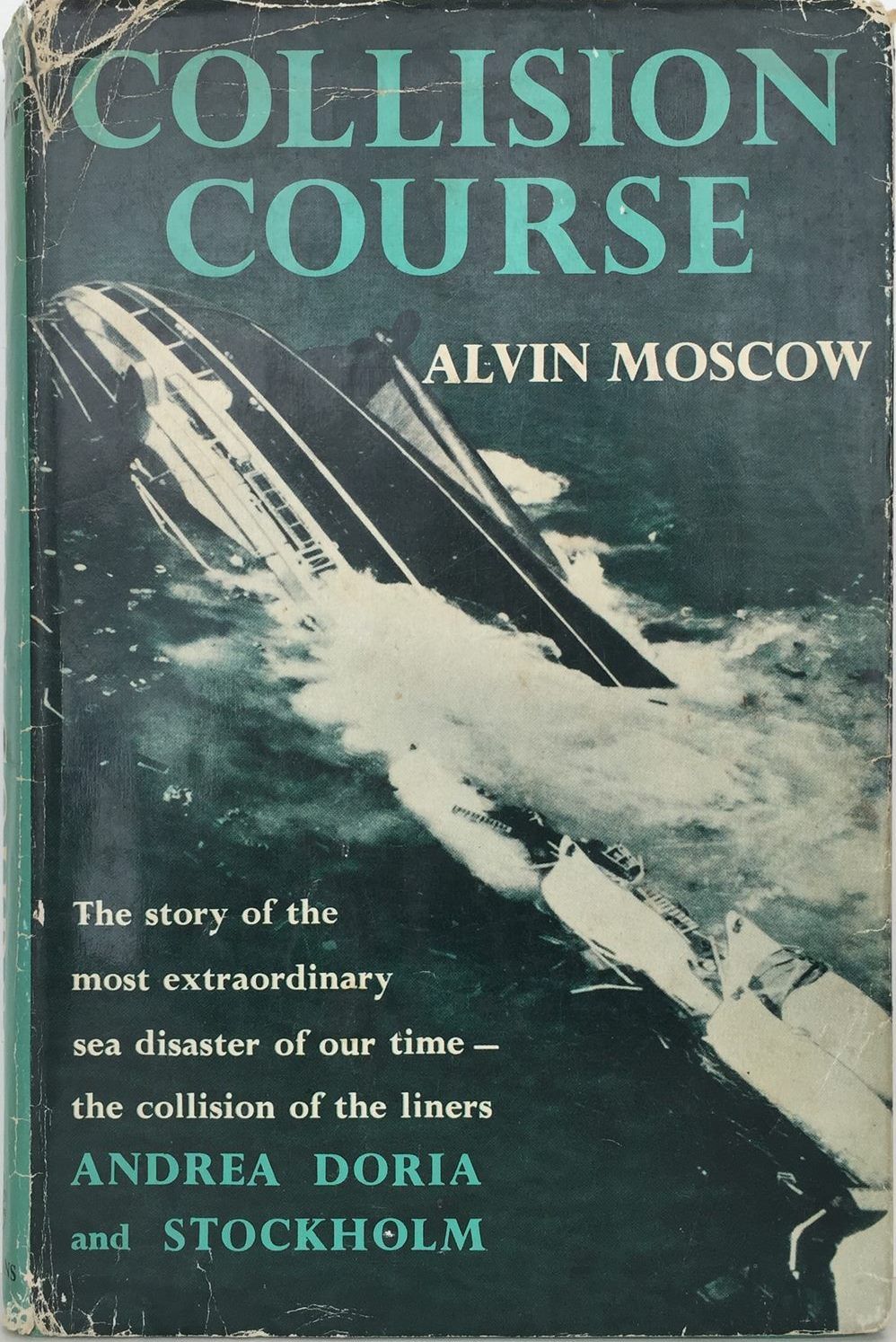 COLLISION COURSE: The Story of The Most Extraordinary Sea Disaster