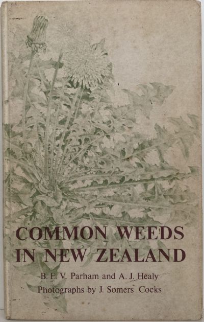COMMON WEEDS IN NEW ZEALAND: An Illustrated Guide
