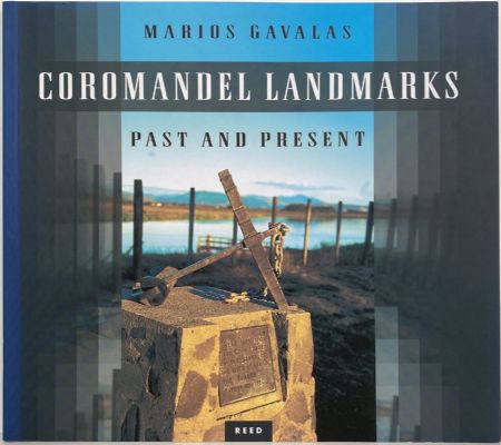 COROMANDEL LANDMARKS: Past and Present 