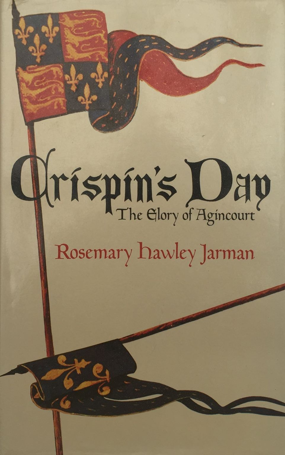CRISPIN'S DAY: The Glory of Agincourt