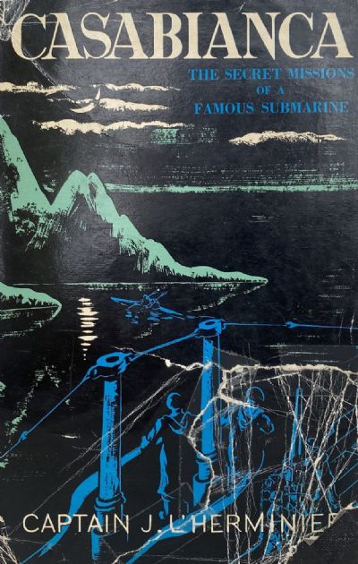 CASABIANCA: The Secret Missions Of A Famous Submarine
