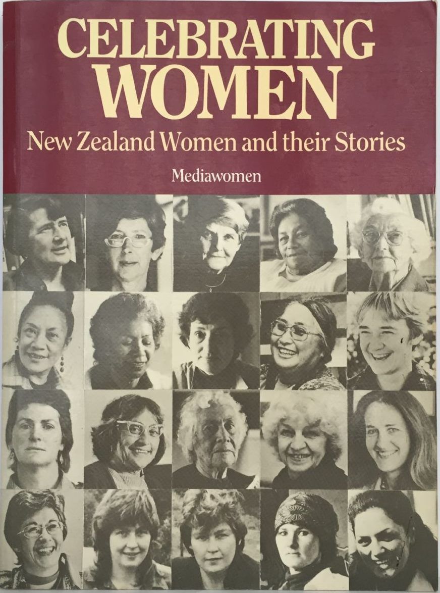 CELEBRATING WOMEN: New Zealand Women and their Stories