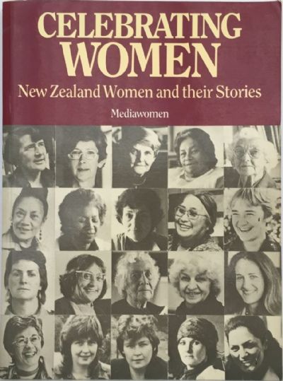 CELEBRATING WOMEN: New Zealand Women and their Stories 