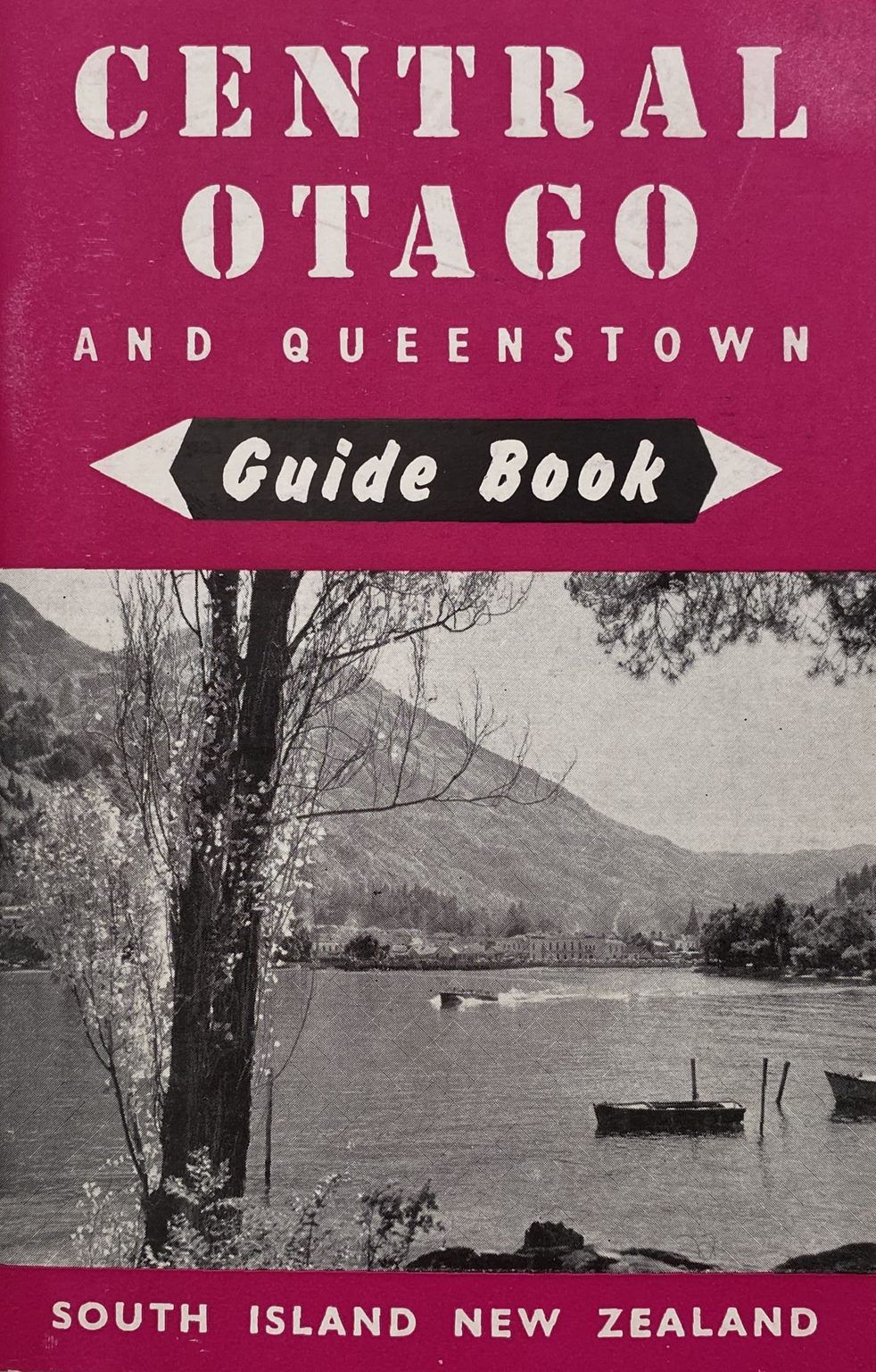 CENTRAL OTAGO and Queenstown - Guide Book