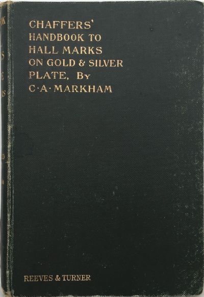 Chaffers' Handbook To Hall Marks On Gold & Silver Plate 