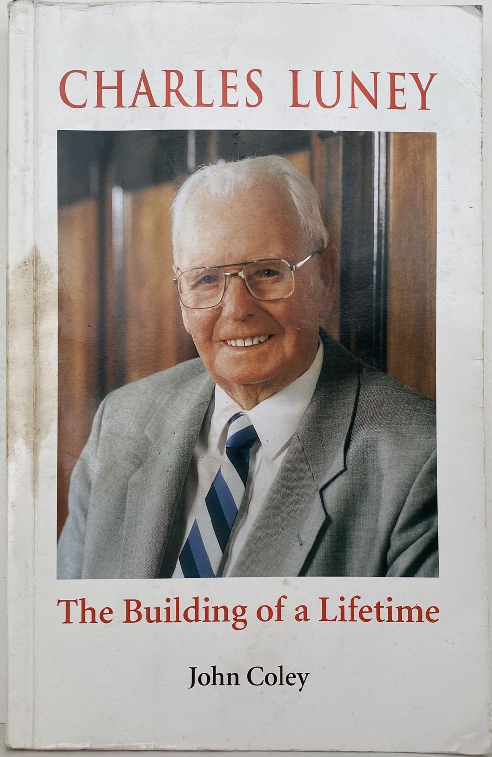 CHARLES LUNEY: The Building of A Lifetime