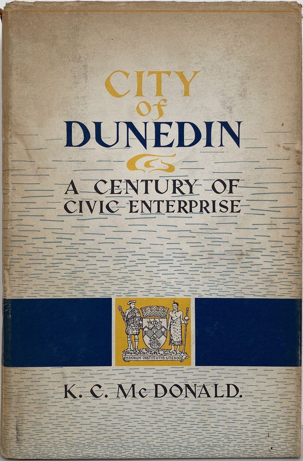 CITY OF DUNEDIN: A Century of Civic Enterprise