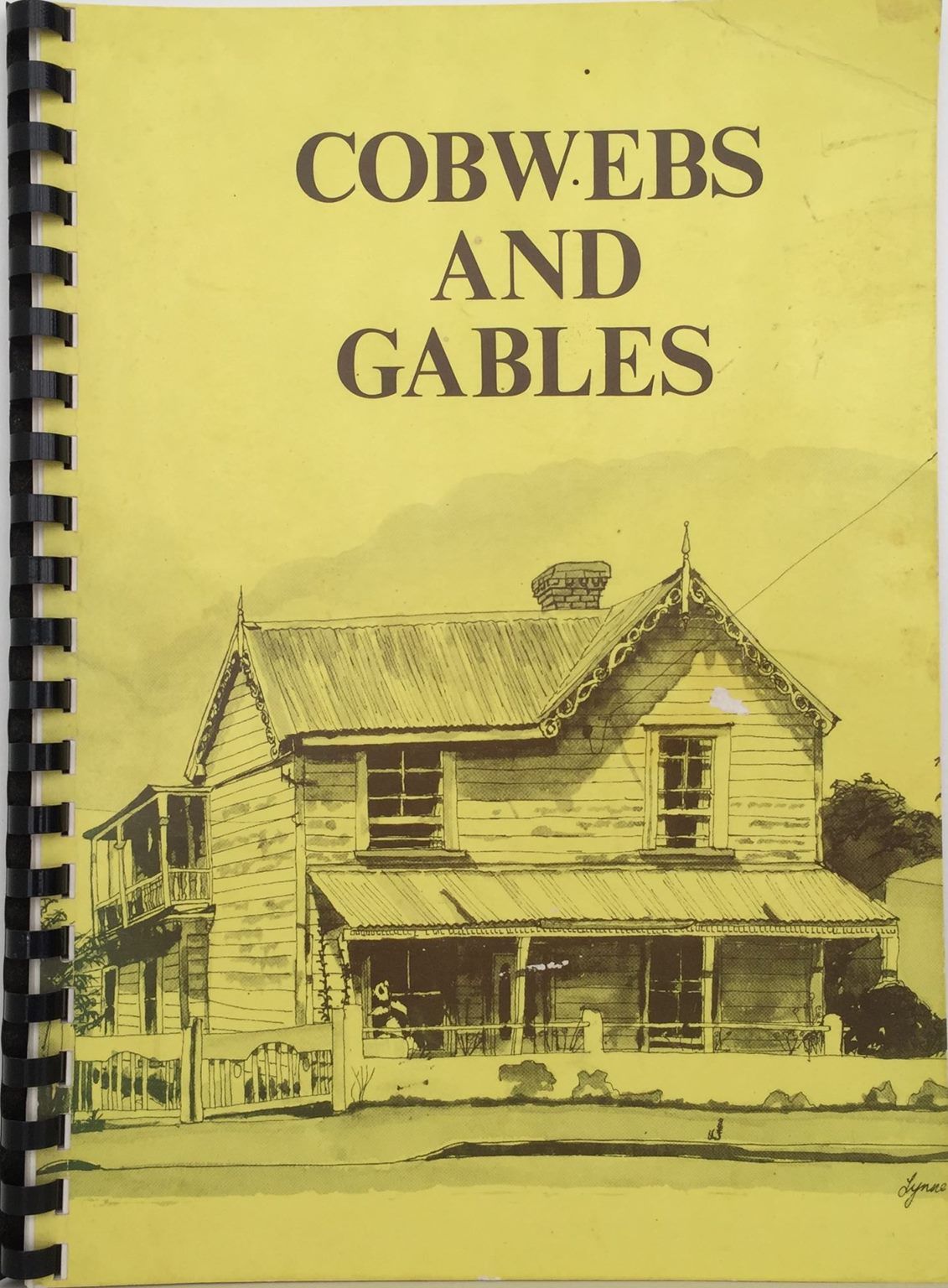 COBWEBS AND GABLES: A Study of Historic Buildings and Places In Whangarie