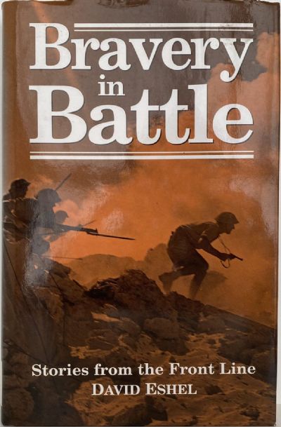 BRAVERY IN BATTLE: Stories From The Front Line 