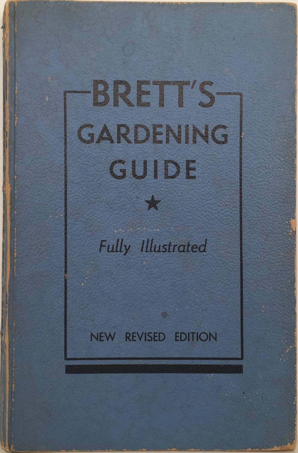 BRETT'S GARDENING GUIDE: 1946 New Revised Edition