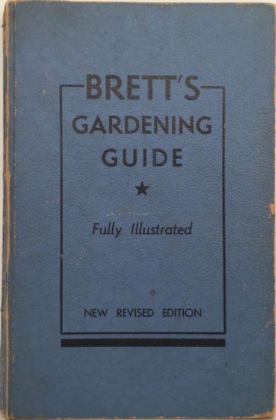 BRETT'S GARDENING GUIDE: 1946 New Revised Edition 